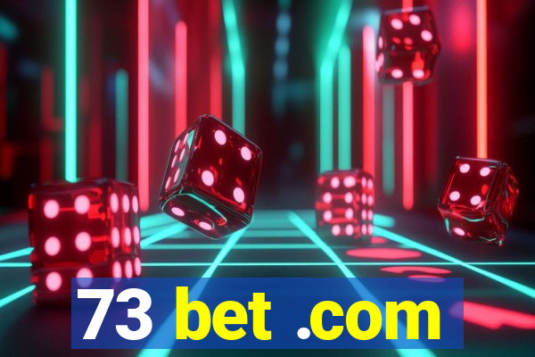 73 bet .com